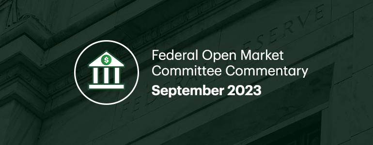 Federal Open Market Committee Commentary - September 2023