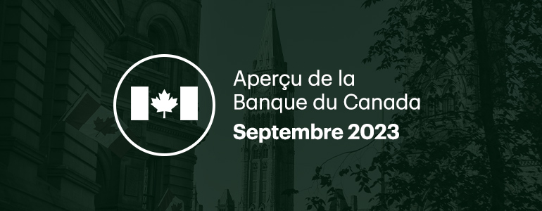 Aperçu de la Banque du Canada Septembre 2023